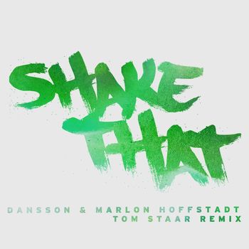 Dansson & Marlon Hoffstadt - Shake That (Tom Staar Remix; Radio Edit)