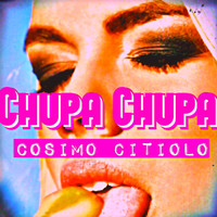 Cosimo Citiolo - Chupa Chupa (Radio Edit)
