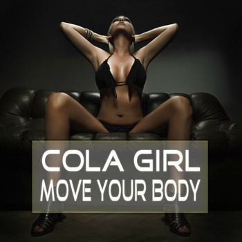 Cola Girl - Move Your Body