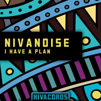 Nivanoise - I Have a Plan
