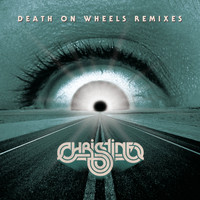 Christine - Death on Wheels Remixes