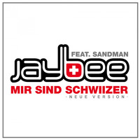 Jaybee - Mir sind Schwiizer (Neue Version)