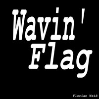 Florian Weiß - Wavin' Flag