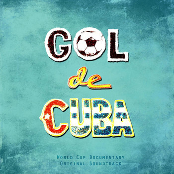 Various Artists - Gol de Cuba (Original Soundtrack)