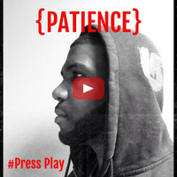 Patience - Press Play