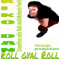 Kiko Dan - Roll Gyal Roll