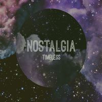 Nostalgia - Timeless (Explicit)