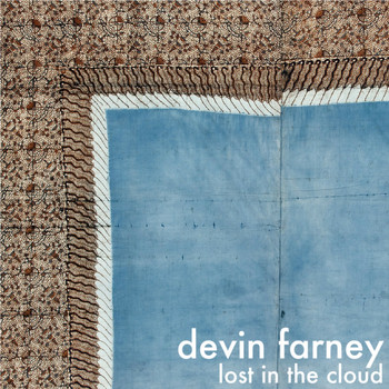 Devin Farney - Lost in the Cloud - EP