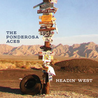The Ponderosa Aces - Headin' West