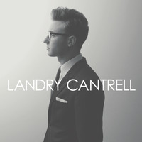 Landry Cantrell - Landry Cantrell