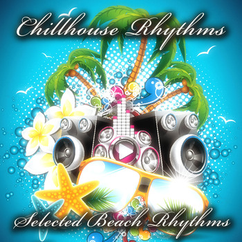 Various Artists - Chillhouse Rhythms (Selected Beach Rhythms)
