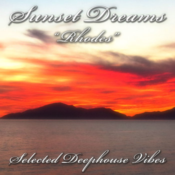Various Artists - Sunset Dreams: Rhodes (Selected Deephouse Vibes)