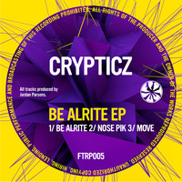 Crypticz - Be Alrite EP