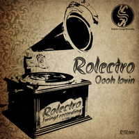 Rolectro - Oooh Lovin