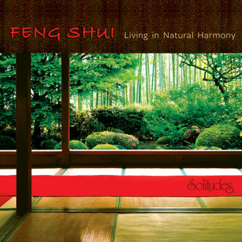 Dan Gibson's Solitudes - Feng Shui: Living in Natural Harmony