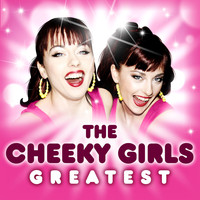 The Cheeky Girls - Greatest - The Cheeky Girls