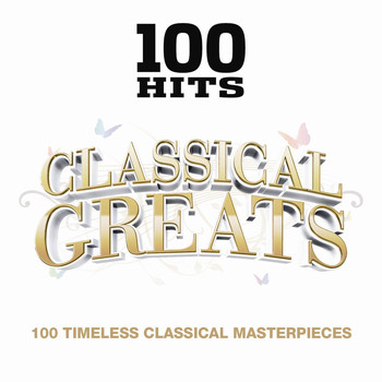 Various Artists - 100 Hits Classical Greats