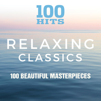 Various Artists - 100 Hits Relaxing Classics