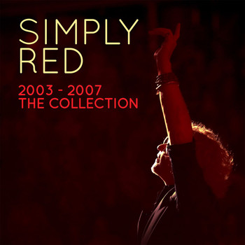 Simply Red - Simply Red 2003-2007 the Collection