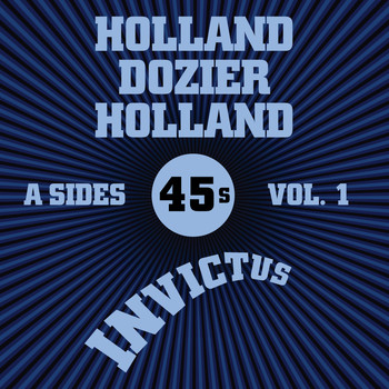 Various Artists - Invictus A-Sides Vol. 1 (The Holland Dozier Holland 45s)