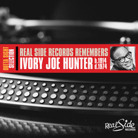 Ivory Joe Hunter - Real Side Records Remembers Ivory Joe Hunter