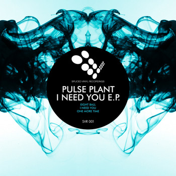Pulse Plant - I Need You