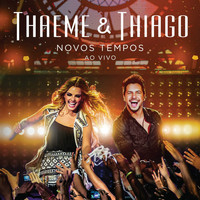 Thaeme & Thiago - Novos Tempos