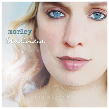 Morley - Undivided