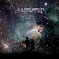 The Wright Brothers - You, Me, and the Universe - EP