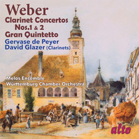 Gervase de Peyer & David Glazer - Weber: Clarinet Concertos Nos. 1 & 2; Gran Quintetto