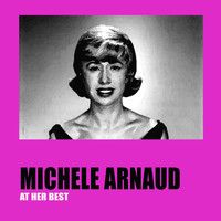 Michèle Arnaud - Michèle Arnaud at Her Best