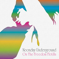 noonday underground - On the Freedom Flotilla (Bonus Track Version)