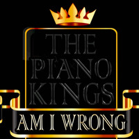 The Piano Kings - Am I Wrong (Originally Performed By Nico and Vinz) Classic Piano Interpretations