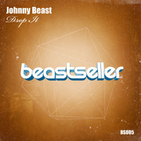 Johnny Beast - Drop It