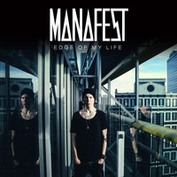 Manafest - Edge of My Life