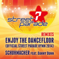 Schuhmacher - Enjoy the Dancefloor (Official Street Parade Hymn 2014) [Remixes]