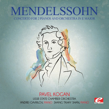 Felix Mendelssohn - Mendelssohn: Concerto for 2 Pianos and Orchestra in E Major (Digitally Remastered)