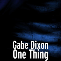 Gabe Dixon - One Thing