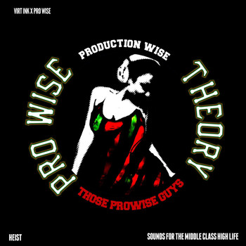 Heist - The Pro Wise Theory