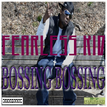 Fearless Kid - Bossing Bossing
