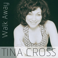 Tina Cross - Walk Away