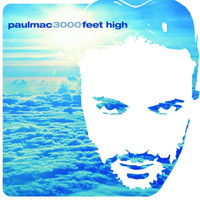 Paul Mac - 3000 Feet High
