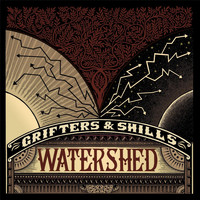 Grifters & Shills - Watershed