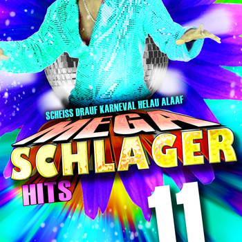 Various Artists - Schlager 11 - Scheiss drauf Karneval Helau Alaaf Mega Schlager Hits (Explicit)