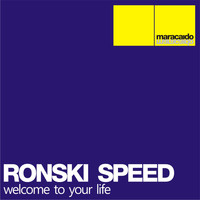 Ronski Speed - Welcome to Your Life