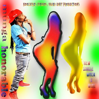 Munga Honorable - When U Wine (Explicit)