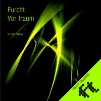 Steve Sibra - Furcht / Vor Traum