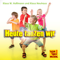 Klaus W. Hoffmann & Klaus Neuhaus - Heute tanzen wir