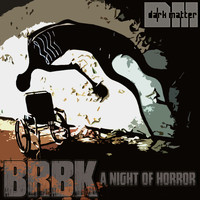 Brbk - A Night of Horror
