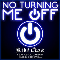 Clyde Carson - No Turning Me off (feat. Clyde Carson)